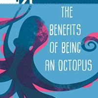 Review: The Benefits of Being an Octopus